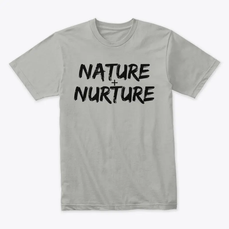 Nature Plus Nurture