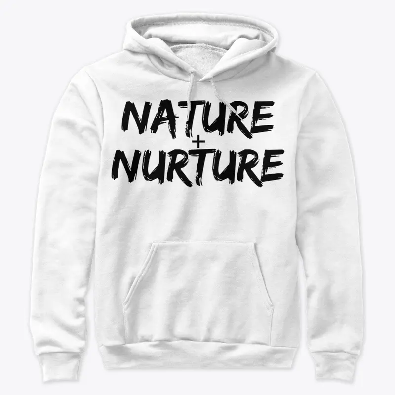 Nature Plus Nurture